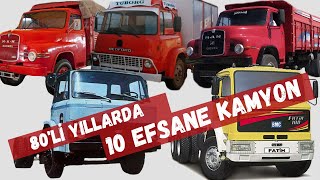 EFSANE 10 KAMYON (70'li ve 80'li Yıllara Damgasını Vurmuş 10 Kamyon)