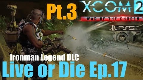 Ep.17 pt.3 ‘Rescue VIP🧟‍♂️’ XCOM2 WOTC (Skirmisher/Assassin) Live & Daily Ironman!