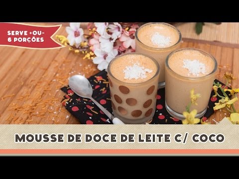 Mousse de Doce de Leite com Coco - Receitas de Minuto #153