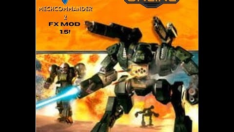 MechCommander 2 FX Mod Update 1.5!