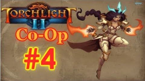 Torchlight II Co-Op Walkthrough w/GGG & Juiced Part 4 - Everyone Needs Our Help