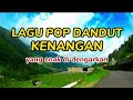 LAGU POP DANGDUT KENANGAN