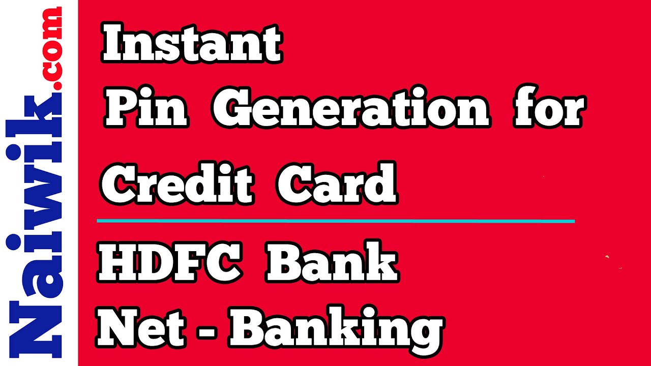 How to Generate New Credit Card Pin Using HDFC Bank Netbanking - YouTube