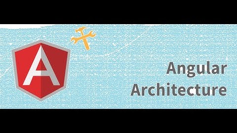 angular architecture | angular architecture hindi