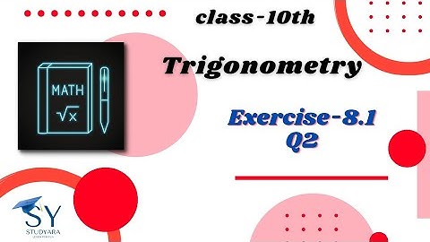 Class 10 Maths | Chapter 8 | Exercise-8.1| Question-2 | Trigonometry | NCERT
