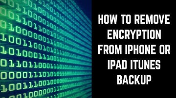 How to Remove Encryption from Apple iPhone or iPad iTunes Backup