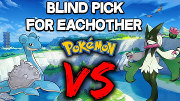 We Choose Randomized Pokemon for Each Other...Then we FIGHT!