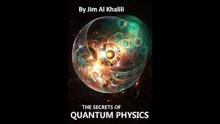 The Secrets Of Quantum Physics with Jim Al Khalili Part 1