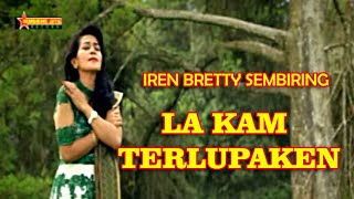 La Kam Telupaken - Iren Bretty Sembiring | Lagu Karo Terbaru [Official Music Video)