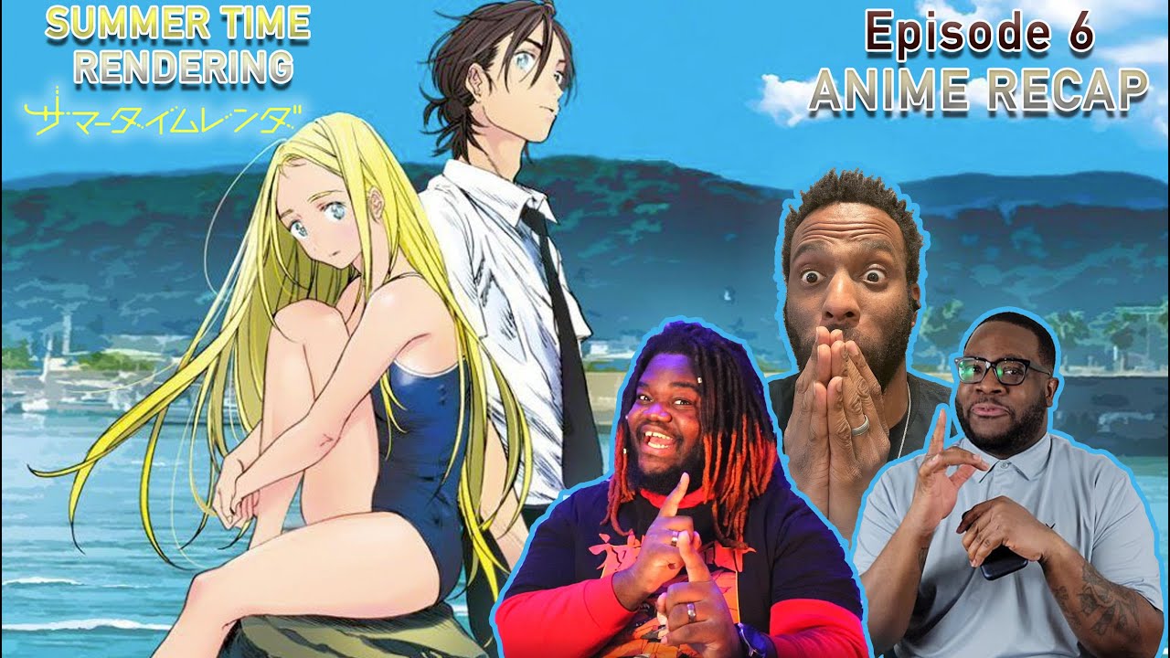 SUMMER TIME RENDERING - Episode 6  ANIME RECAP #SummerTimeRendering 