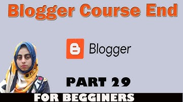 Complete Blogger Earning Course 2021| Complete Blogger Course in Urdu and Hindi 2021 | Full Course