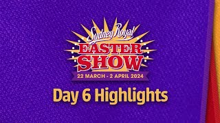 Sydney Royal Easter Show 2024 | Day 6 Highlights