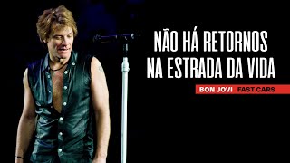 Bon Jovi - Fast Cars (Legendado em Português)