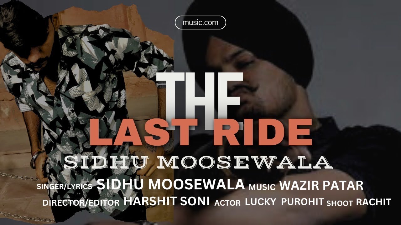 Last Ride Song The Last Ride - Official Video || Sidhu Mossewala Song || Cinematic ...
