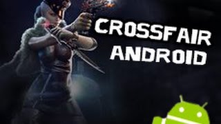 Кроссфаер на андроид обзор на русском 2016 & CrossFire no Android регистрация скачивание!!!!!! Кроссфаер на андроид обзор на русском 2016 & CrossFire no Android регистрация скачивание!!!!!!