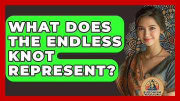 What Does The Endless Knot Represent? - Buddhism Reflections