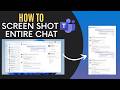 How to Screenshot an Entire Conversation in MS Teams