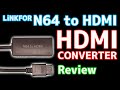任天堂64用 HDMI変換コンバータ「LiNKFOR［N64 to HDMI］」レビュー　ある意味貴重なHDMIアダプターかも？