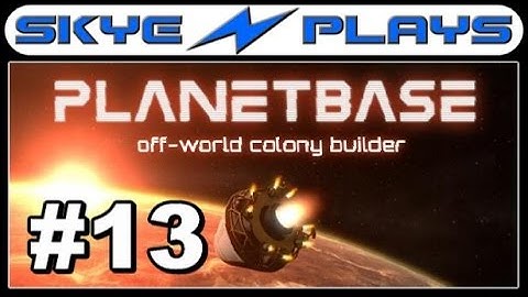 Planetbase Part 13 ►Visitors From Other Planets◀ [1080p 60 FPS] Gameplay/Lets Play