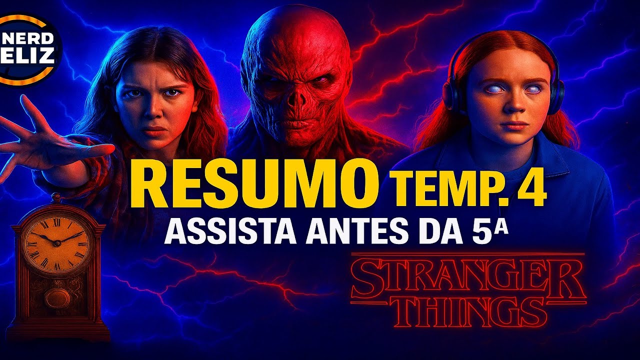 STRANGER THINGS 4 – RESUMO COMPLETO: TUDO QUE VOCÊ PRECISA SABER ANTES DA 5ª TEMPORADA