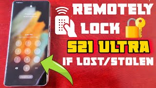 Samsung Galaxy S21 Ultra How to REMOTELY LOCK the Phone if it gets Lost Or Stolen Secure it Now!!!