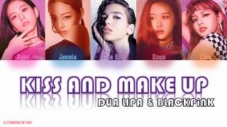 Dua Lipa & BLACKPINK(블랙핑크)– Kiss and Make Up Colour Coded Lyrics(HAN|ROM|ENG)
