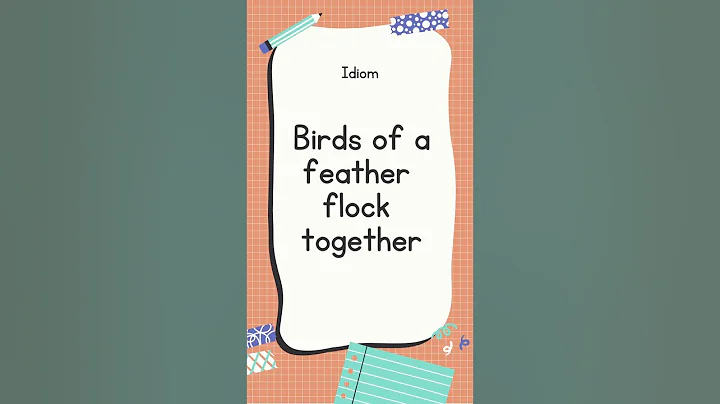 English Idiom and Meanings | Birds of a feather flock together with sound #shorts #youtubeshorts - DayDayNews