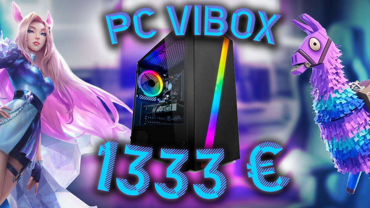 PC GAMER VIBOX À 1333€ (RTX 3060) 