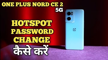 How To Change Hotspot password in OnePlus Nord CE 2 | OnePlus Nord CE 2 Main Hotspot Setting