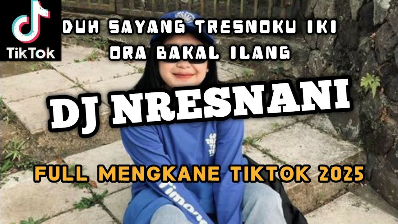 DJ DUH SAYANG TRESNOKU IKI ORA BAKAL ILANG ( NRESNANI ) BY WHY FNKY REMIX