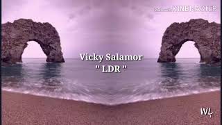 Vicky Salamor - LDR ( Lirik )