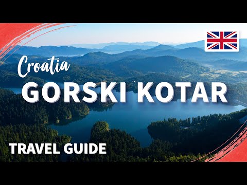 Gorski Kotar | Highlands of Croatia | Tour Guide