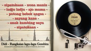 DIDI - Rangkaian Lagu-Lagu Gembira (with lyrics)