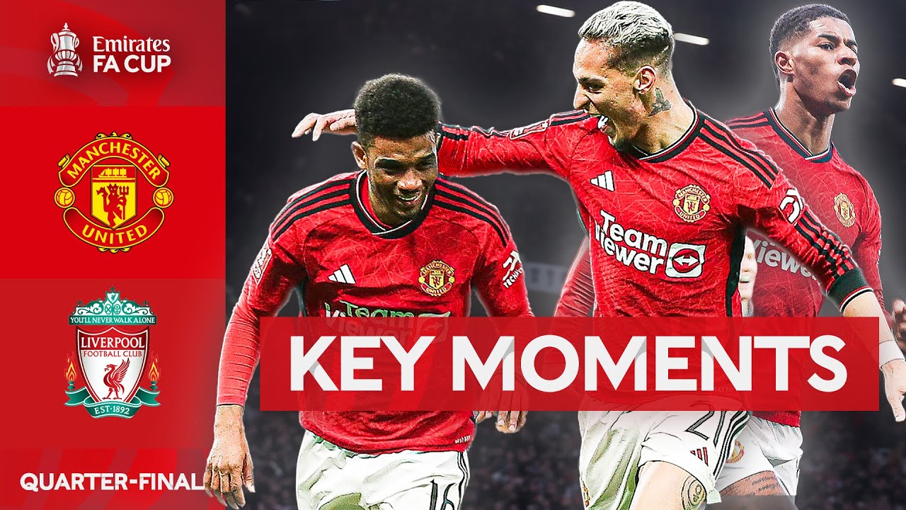 ⁣Manchester United v Liverpool | Key Moments | Quarter-final | Emirates FA Cup 2023-24
