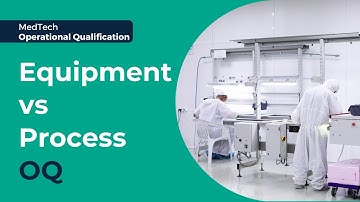 Equipment OQ vs. Process OQ: What’s the Difference?