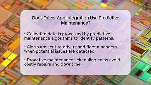 Does Driver App Integration Use Predictive Maintenance? - Talking Tech Trends