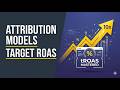How to Scale Target ROAS: Attribution Models &amp; Conversion Windows Explained | InfoKnow Foundation
