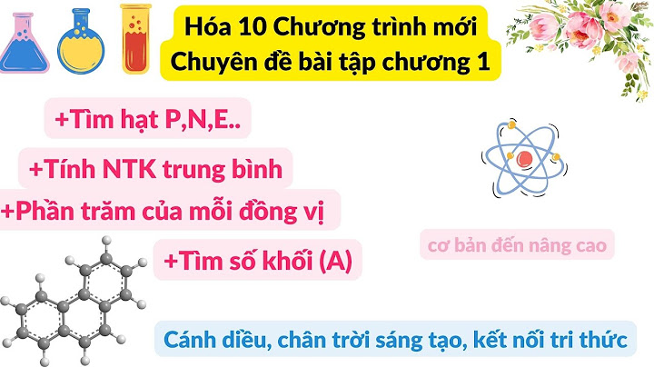 Các dạng bài tập hóa học 10 cơ bản năm 2024