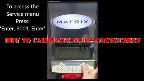 Matrix T7xe Touchscreen Calibration How To