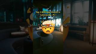 Top 3 Best Apartments in Cyberpunk 2077 pt.1🤑🤯 #shorts #viral #cyberpunk2077 #gaming #funny