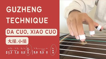 Guzheng 101 [03] Da Cuo, Xiao Cuo. 大撮小撮 [guzheng online lesson tutorial]