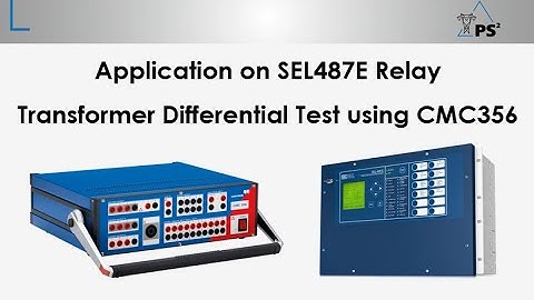 Transformer Differential Protection "SEL487E 87T Testing by CMC356" [[Lec-03]]