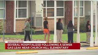 6 adults 1 student taken to hospital after sewer gas leak near Church Hill Elementary