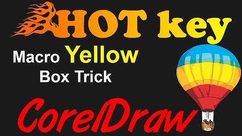 CorelDraw Tips & Tricks Yellow BOX trick MACRO
