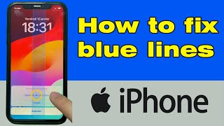 How to get rid of blue lines on iPhone