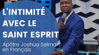 INTIMACY WITH THE HOLY SPIRIT Apostle Joshua Selman in FRENCH
