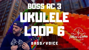 Boss RC 3 Ukulele Loop 6 Marc&Cathie