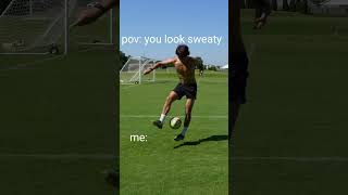 You look sweaty 🥵