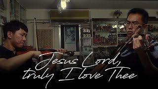 Jesus Lord, truly I love Thee (violin duet ver.)