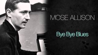 Mose Allison - Bye Bye Blues